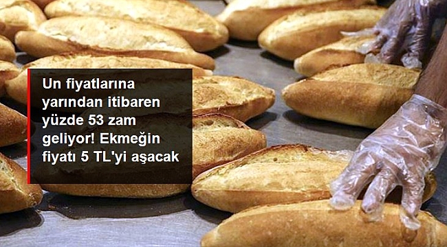 EKMEĞE ZAM KAPIDA